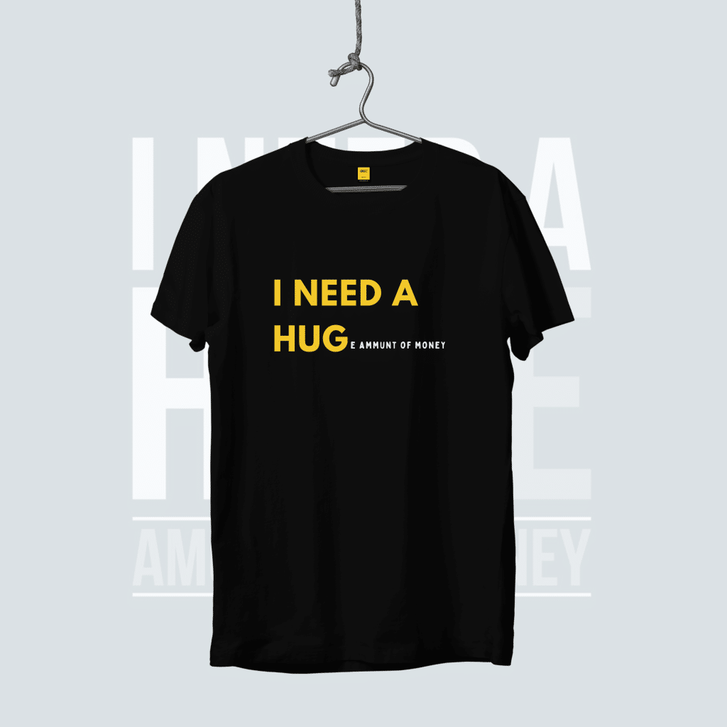 Half Sleeves T Shirt (Need Money)