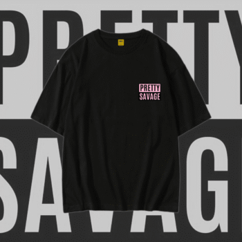 Drop Shoulder T-Shirt (Pretty Savage)