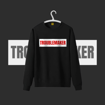 Premium Oversized Sweatshirt (Troble Maker)