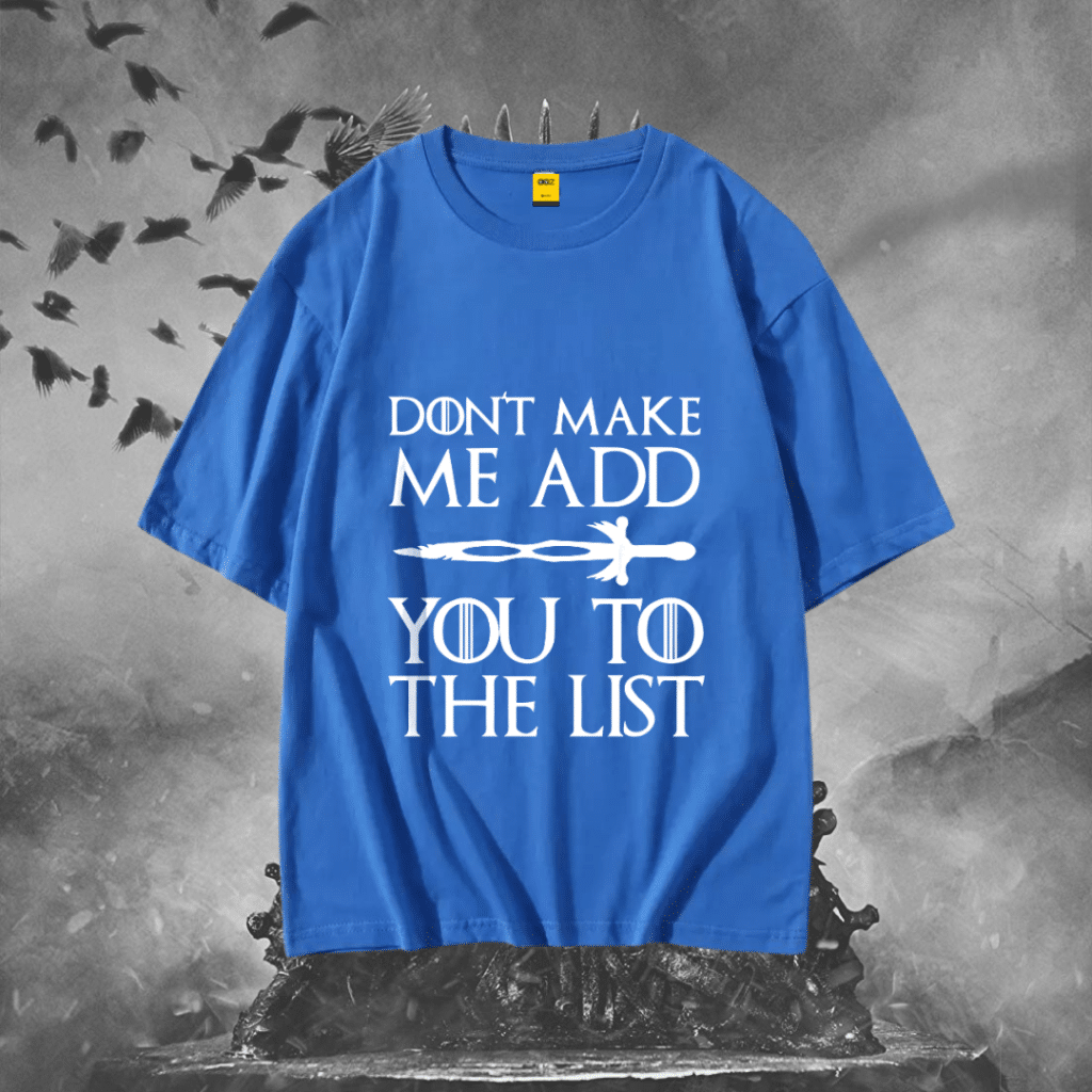 Drop Shoulder T-Shirt (Funny GOT)