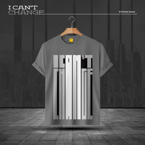 Premium Half Sleeve T Shirt (I Can’t Change)