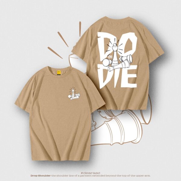 Drop Shoulder T Shirt (Do or Die)