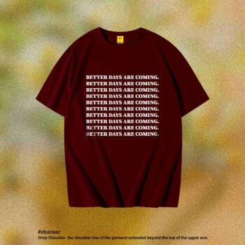 Drop Shoulder T-Shirt (Better Days)