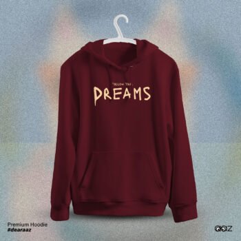 Premium Drop Shoulder Hoodie (Follow Your Dreams)