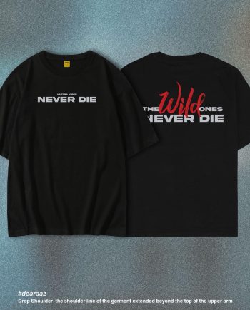 Never Die T-Shirt - Premium Cotton - AAZ Bangladesh