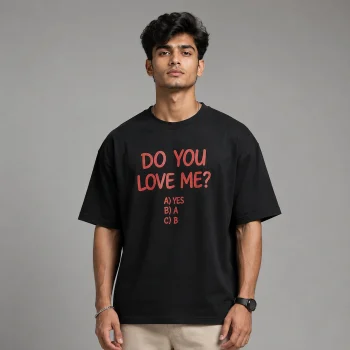 Funny Quote T-Shirt: Do You Love Me