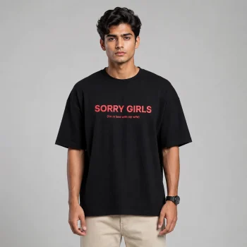 Funny Quote T-Shirt: Sorry Girls